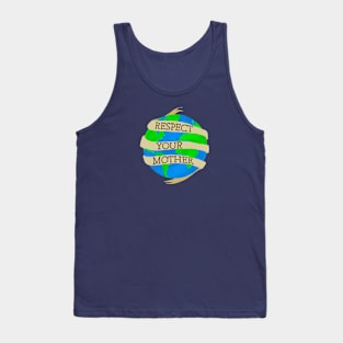 Respect Mother Earth! Tank Top